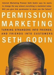 Permission Marketing: Turning Strangers into Friends and Friends into Customers best marketing books for beginners