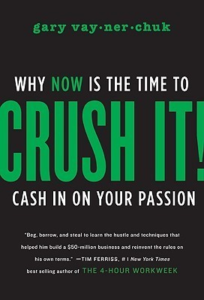 Crush It!: Why Now Is the Time to Cash in on Your Passion best marketing books for beginners